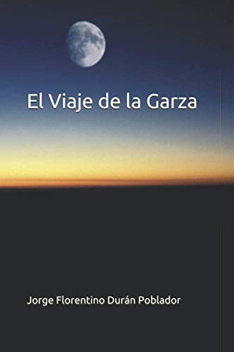 El Viaje De La Garza