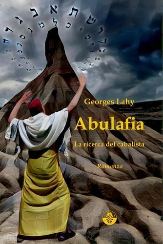 Abulafia : La Ricerca Del Cabalista, De Georges Lahy. Editorial Edizione Lahy, Tapa Blanda En Italiano