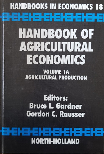 Handbook Of Agricultural Economics 1a - Gardner; Rausser