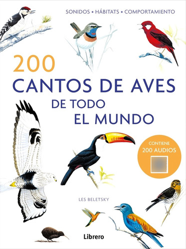 200 Cantos De Aves Del Mundo (con Audios), Les Beletsky,