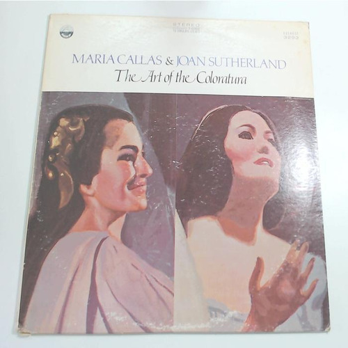Maria Callas Y Joan Sutherland - The Art Of The Coloratura