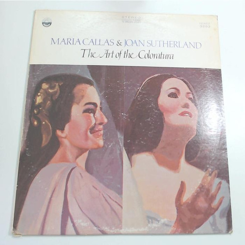 Maria Callas Y Joan Sutherland - The Art Of The Coloratura (Usado)