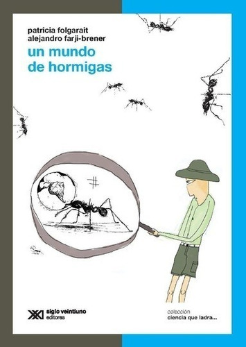 Mundo De Hormigas - Alejandro Farji Brener - Siglo Xxi Libro