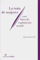 Comprar Trata De Mujeres Con Fines De Explotación Sexual.. Una Aprox