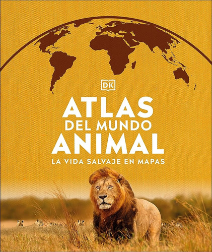 Atlas Del Mundo Animal  - . Vv.aa