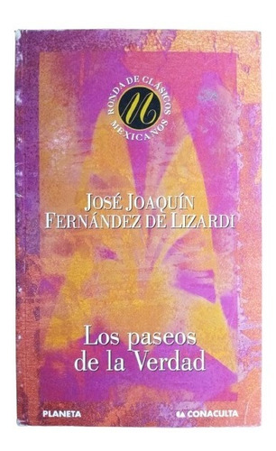 Los Paseos De La Verdad - José Joaquín Fernández De Lizardi