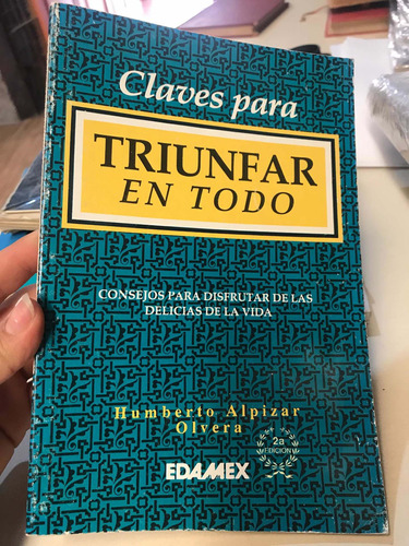 Claves Para Triunfar En Todo- Humberto Alpizar Olvera
