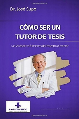 Cómo Ser Un Tutor De Tesis: Las Verdaderas Funciones Del Mae