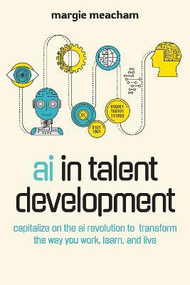 Libro Ai In Talent Development : Capitalize On The Ai Rev...