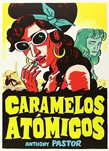 Caramelos Atomicos - Anthoyny Pastor