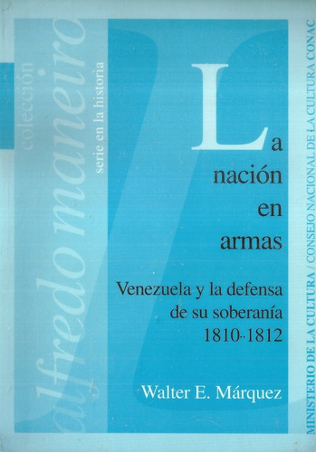 La Nacion En Armas Venezuela Y La Defensa De Su Soberania