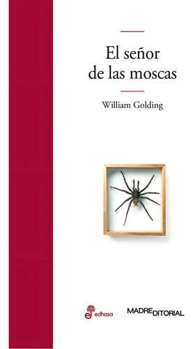 El Señor De Las Moscas, De William Golding., Vol. 1. Editorial Madre Editorial/edhasa, Tapa Pasta Blanda, Edición 1.0 En Español, 2022