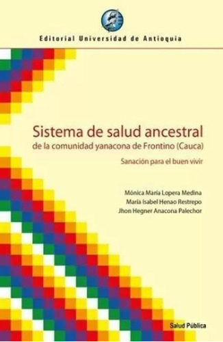 Libro Sistema De Salud Ancestral De La Comunidad Yanacona D