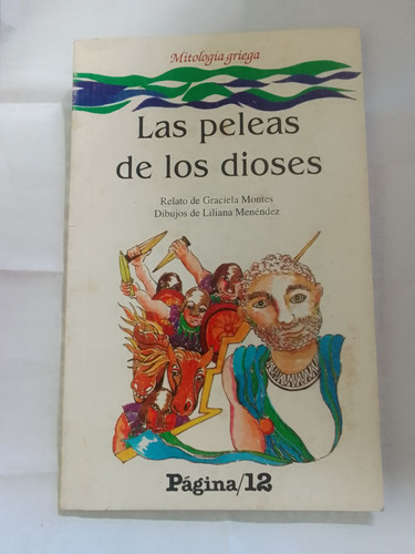 Montes Graciela Menendez Liliana  Las Peleas De Los Dioses 