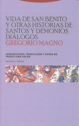 Vida De San Benito Y Otras Historias De Santos Y Demonios. Diãâ¡logos, De Magno, Gregorio. Editorial Trotta, S.a., Tapa Blanda En Español