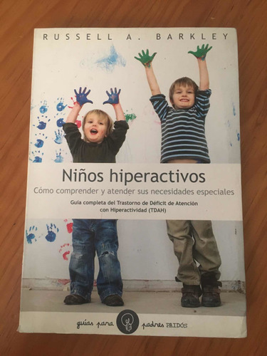 Niños Hiperactivos, Guía Completa Trastorno Déficit Atencion