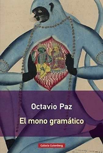 El Mono Gramático. Octavio Paz