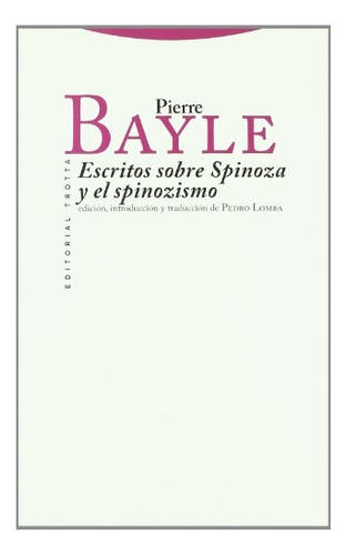 Escritos Sobre Spinoza Y El Spinozismo - Pierre Bayle