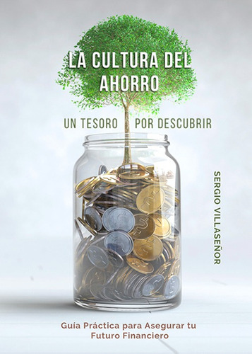 La Cultura Del Ahorro - Un Tesoro Por Descubrir