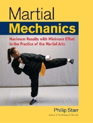 Martial Mechanics : Maximum Results With Minimum Effort In T