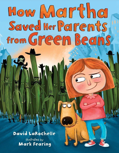 Libro: How Martha Saved Her Parents From Green Beans