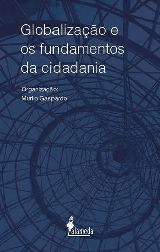 Libro Globalização E Os Fundamentos Da Cidadania - Murilo 