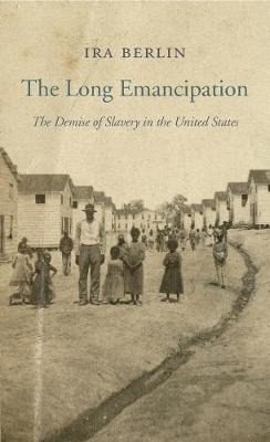 Libro The Long Emancipation : The Demise Of Slavery In Th...