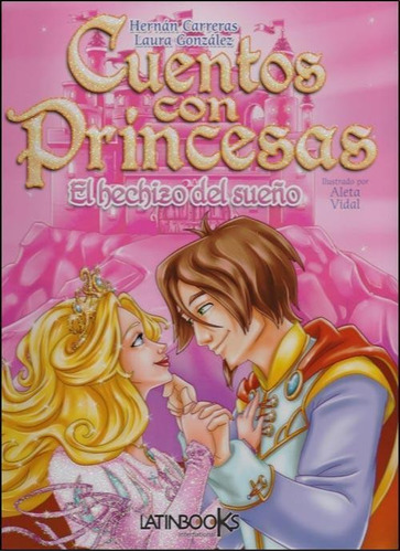 Cuentos Con Princesas - El Hechizo Del Sueño--latinbooks