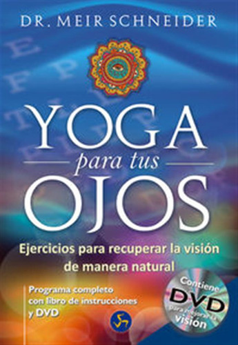 Yoga Para Tus Ojos Medicina Y Salud - Schneider, Meir