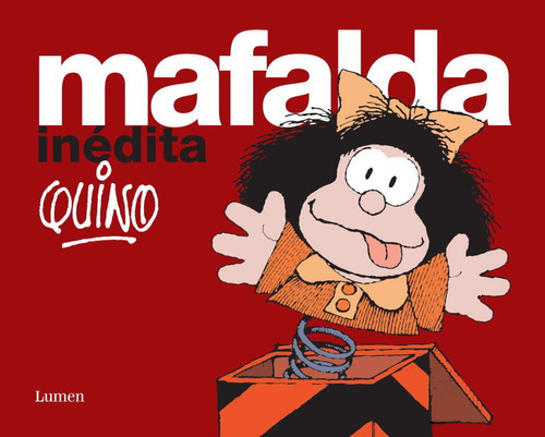 Mafalda Inédita - Quino  - * 