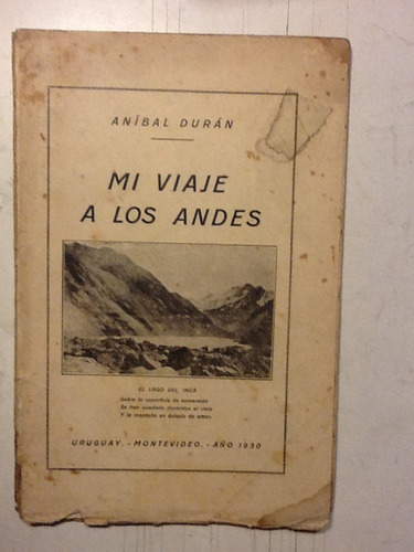 A. Duran. Mi Viaje A Los Andes. Dedicado