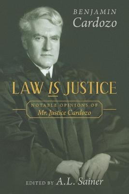 Libro Law Is Justice : Notable Opinions Of Mr. Justice Ca...