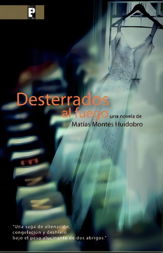 Desterrados Al Fuego, De Matias Montes Huidobro., Vol. 1. Editorial Createspace Independent Publishing Platform, Tapa Blanda En Español