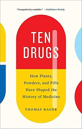 Libro: Ten Drugs: How Plants, Powders, And Pills Have Shaped