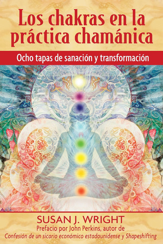 Libro: Los Chakras En La Práctica Chamánica: Ocho Etapas De 