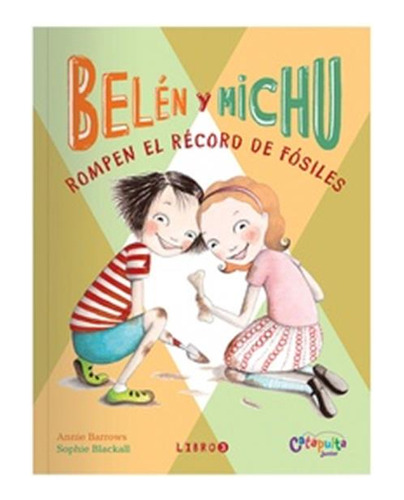 Belen Y Michu.libro 3.rompen El Record De Fosiles