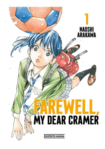Farewell, My Dear Cramer, De Arakawa, Naoshi. Editorial Distrito Manga, Tapa Blanda En Español