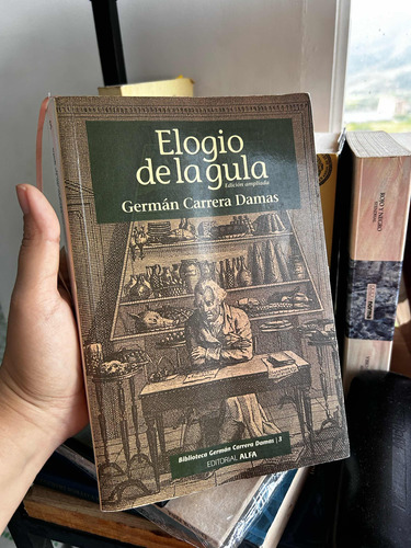 Libro Elogio De La Gula De Germán Carrera Damas