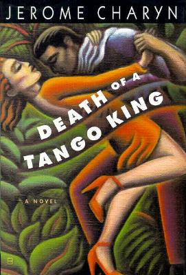 Libro Death Of A Tango King - Charyn, Jerome
