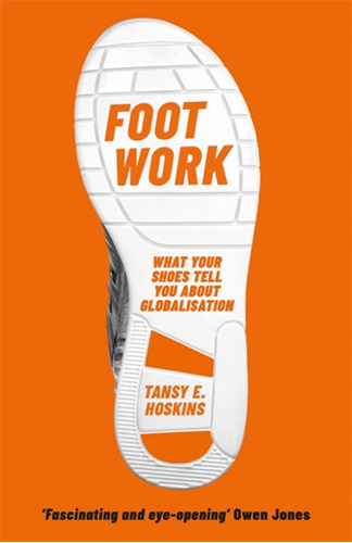 Libro: Foot Work: What Your Shoes Tell You About