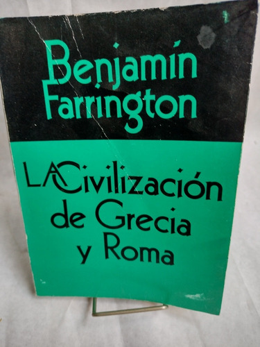 La Civilizacion De Grecia Y Roma Benjamin Farrington. 