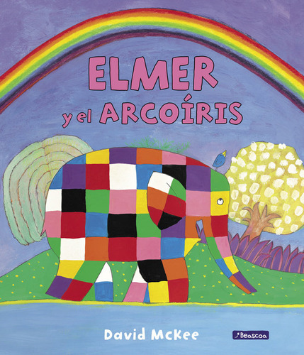 Elmer Y El Arcoãâris (elmer. Ãâlbum Ilustrado), De Mckee, David. Editorial Beascoa, Tapa Dura En Español