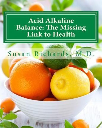 Acid Alkaline Balance - Susan Richards M D (paperback)