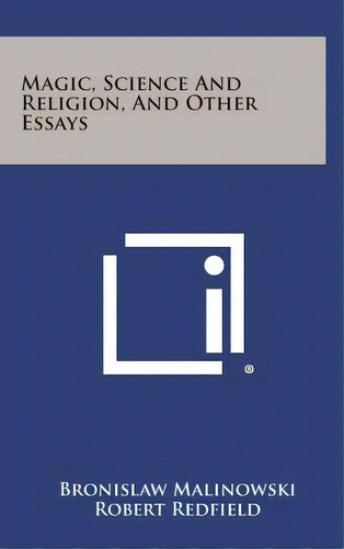 Magic, Science And Religion, And Other Essays, De Malinowski, Bronislaw. Editorial Literary Licensing Llc, Tapa Dura En Inglés