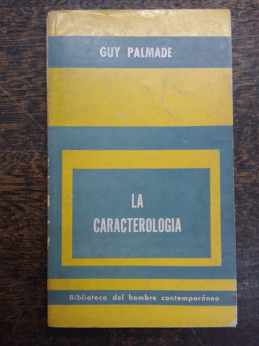 La Caracterologia * Guy Palmade * Paidos *