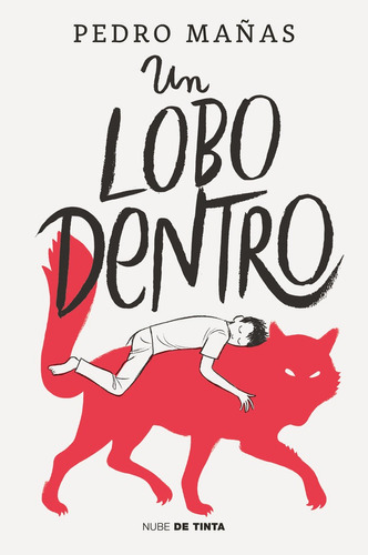 Un Lobo Dentro, De Manas, Pedro. Editorial Nube De Tinta, Tapa Blanda En Español