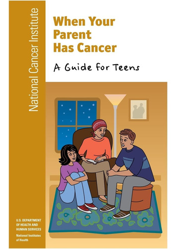 Libro:  When Your Parent Has Cancer: A Guide For Teens