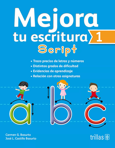 Mejora Tu Escritura Script 1° / Primaria / Trillas.