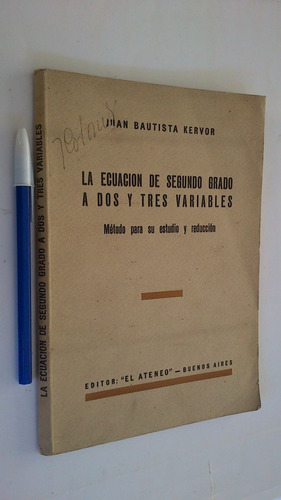 Imagen 1 de 1 de Ecuación De Segundo Grado A Dos Y Tres Variables - Kervor