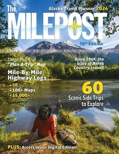 The Milepost 2024: Planificador De Viajes A Alaska